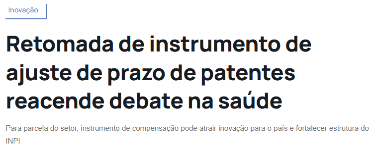 Retomada de instrumento de ajuste de prazo de patentes reacende debate na saúde